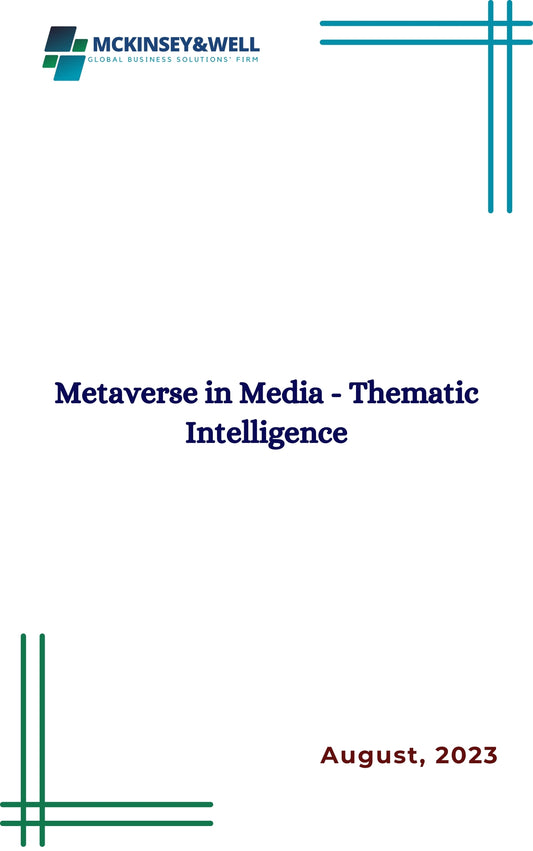 Metaverse in Media - Thematic Intelligence