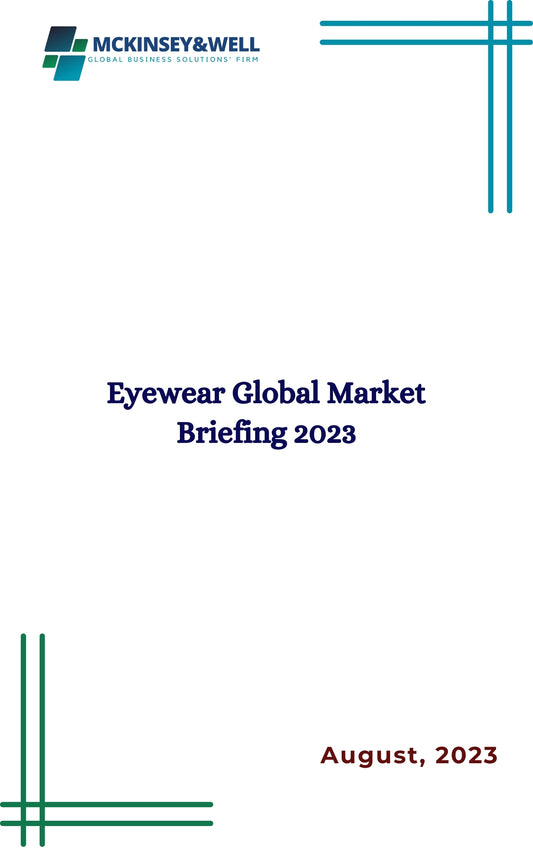 Eyewear Global Market Briefing 2023