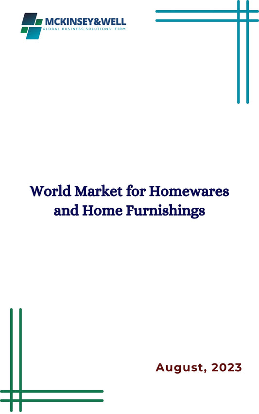 World Market for Homewares and Home Furnishings