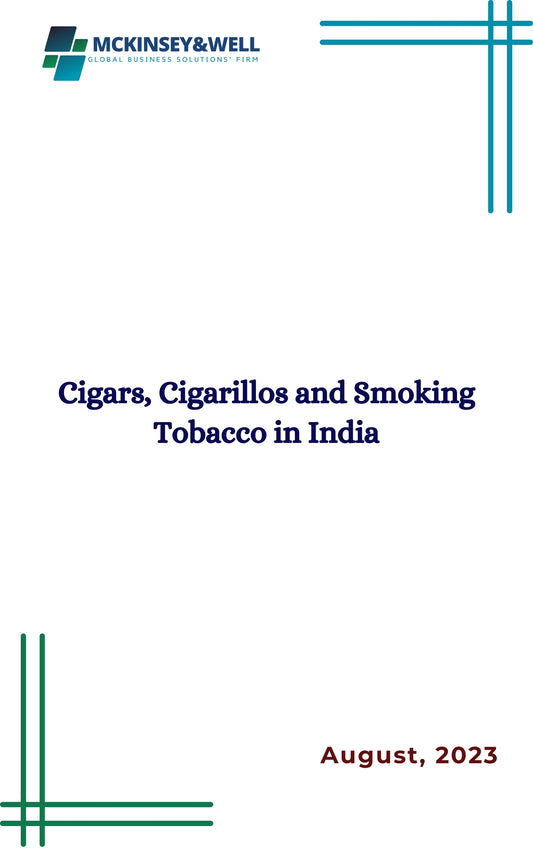 Cigars, Cigarillos and Smoking Tobacco in India