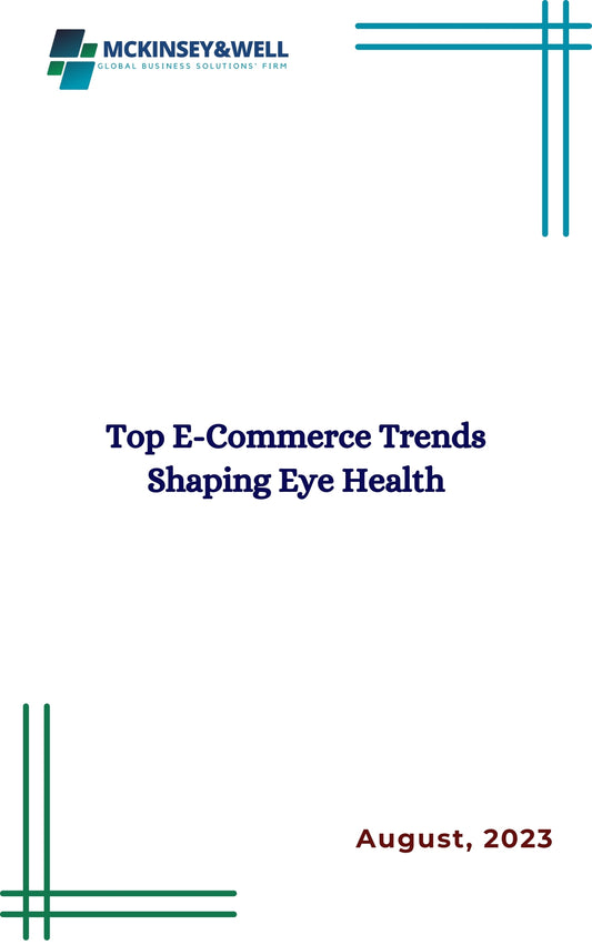 Top E-Commerce Trends Shaping Eye Health