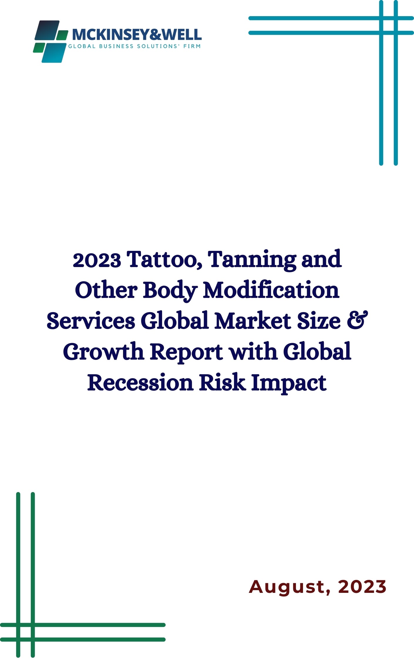 2023 Tattoo, Tanning and Other Body Modification Services Global Market Size & Growth Report with Global Recession Risk Impact