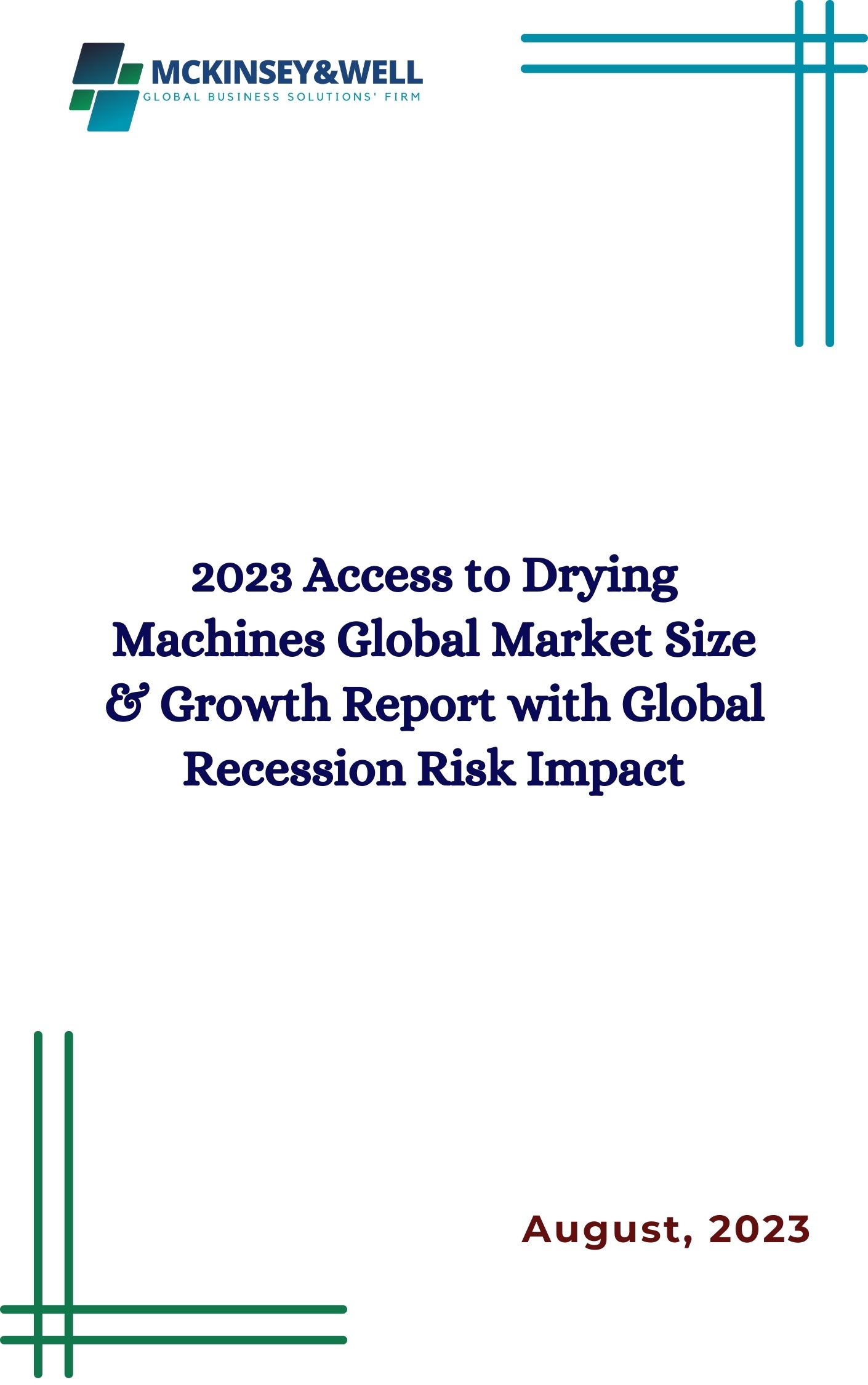 2023 Access to Drying Machines Global Market Size & Growth Report with Global Recession Risk Impact