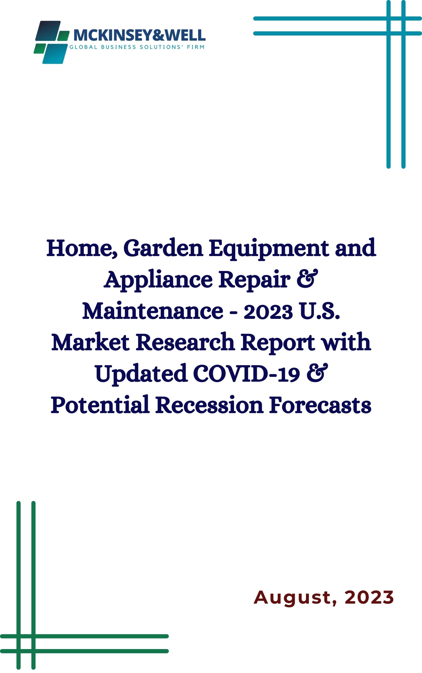 Home, Garden Equipment and Appliance Repair & Maintenance - 2023 U.S. Market Research Report with Updated COVID-19 & Potential Recession Forecasts