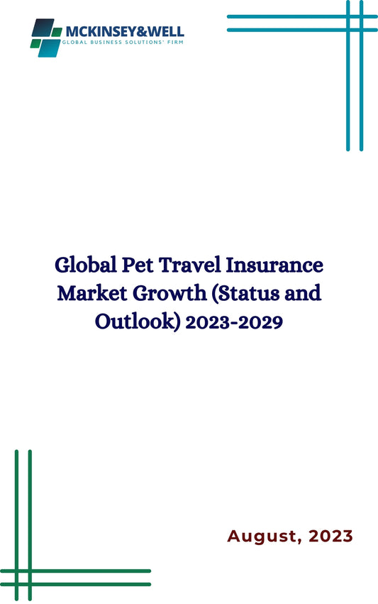 Global Pet Travel Insurance Market Growth (Status and Outlook) 2023-2029