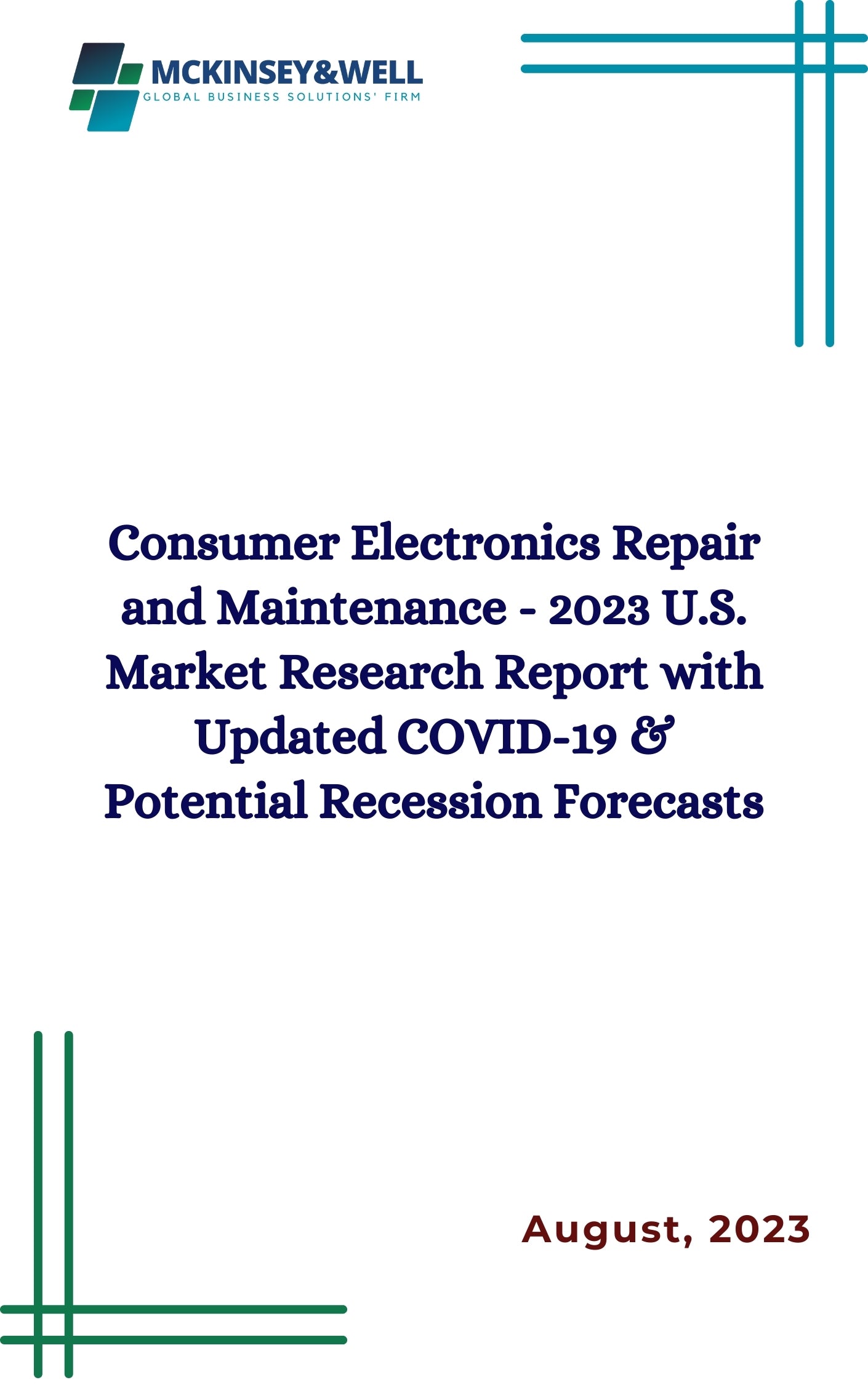 Consumer Electronics Repair and Maintenance - 2023 U.S. Market Research Report with Updated COVID-19 & Potential Recession Forecasts