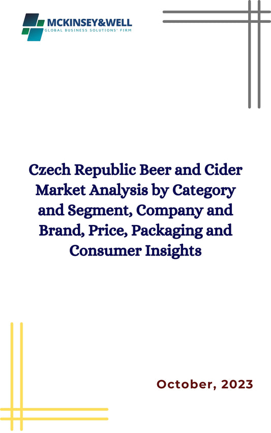 Czech Republic Beer and Cider Market Analysis by Category and Segment, Company and Brand, Price, Packaging and Consumer Insights