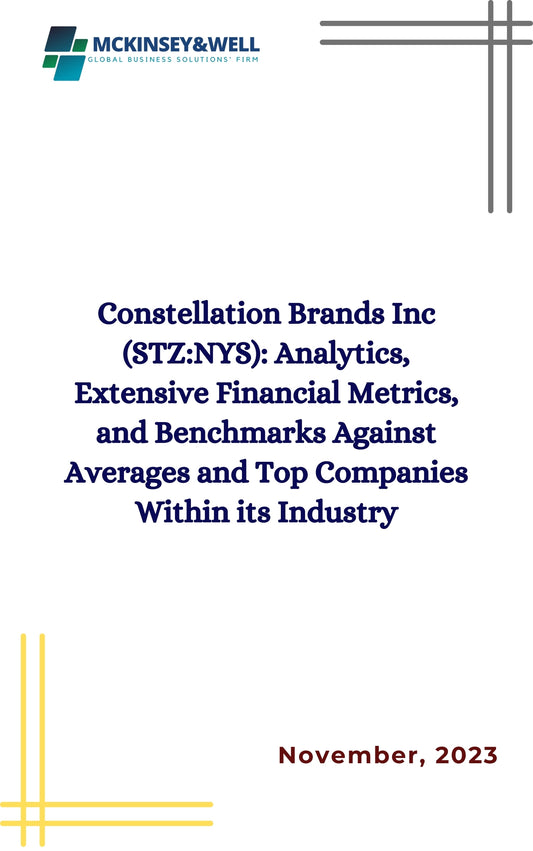 Constellation Brands Inc (STZ:NYS): Analytics, Extensive Financial Metrics, and Benchmarks Against Averages and Top Companies Within its Industry