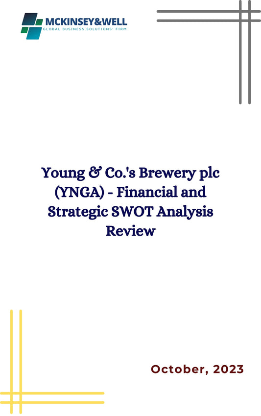 Young & Co.'s Brewery plc (YNGA) - Financial and Strategic SWOT Analysis Review