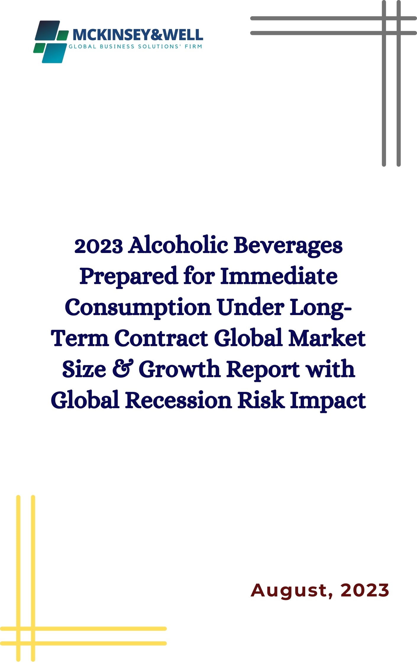 2023 Alcoholic Beverages Prepared for Immediate Consumption Under Long-Term Contract Global Market Size & Growth Report with Global Recession Risk Impact