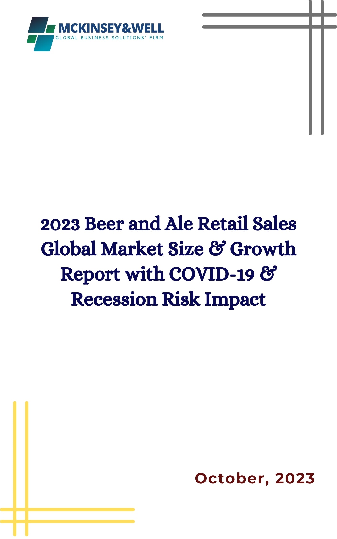 2023 Beer and Ale Retail Sales Global Market Size & Growth Report with COVID-19 & Recession Risk Impact