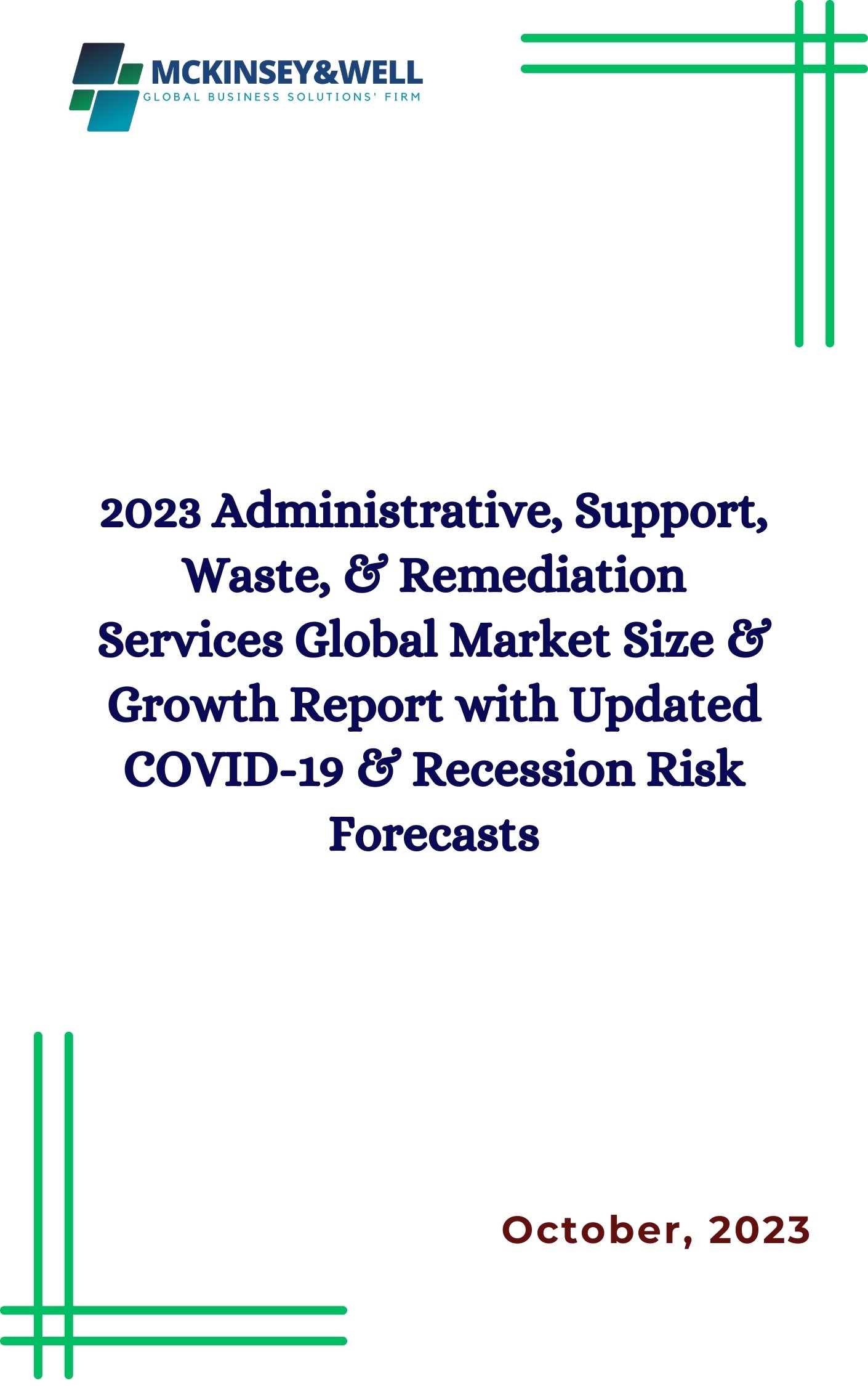 2023 Administrative, Support, Waste, & Remediation Services Global Market Size & Growth Report with Updated COVID-19 & Recession Risk Forecasts