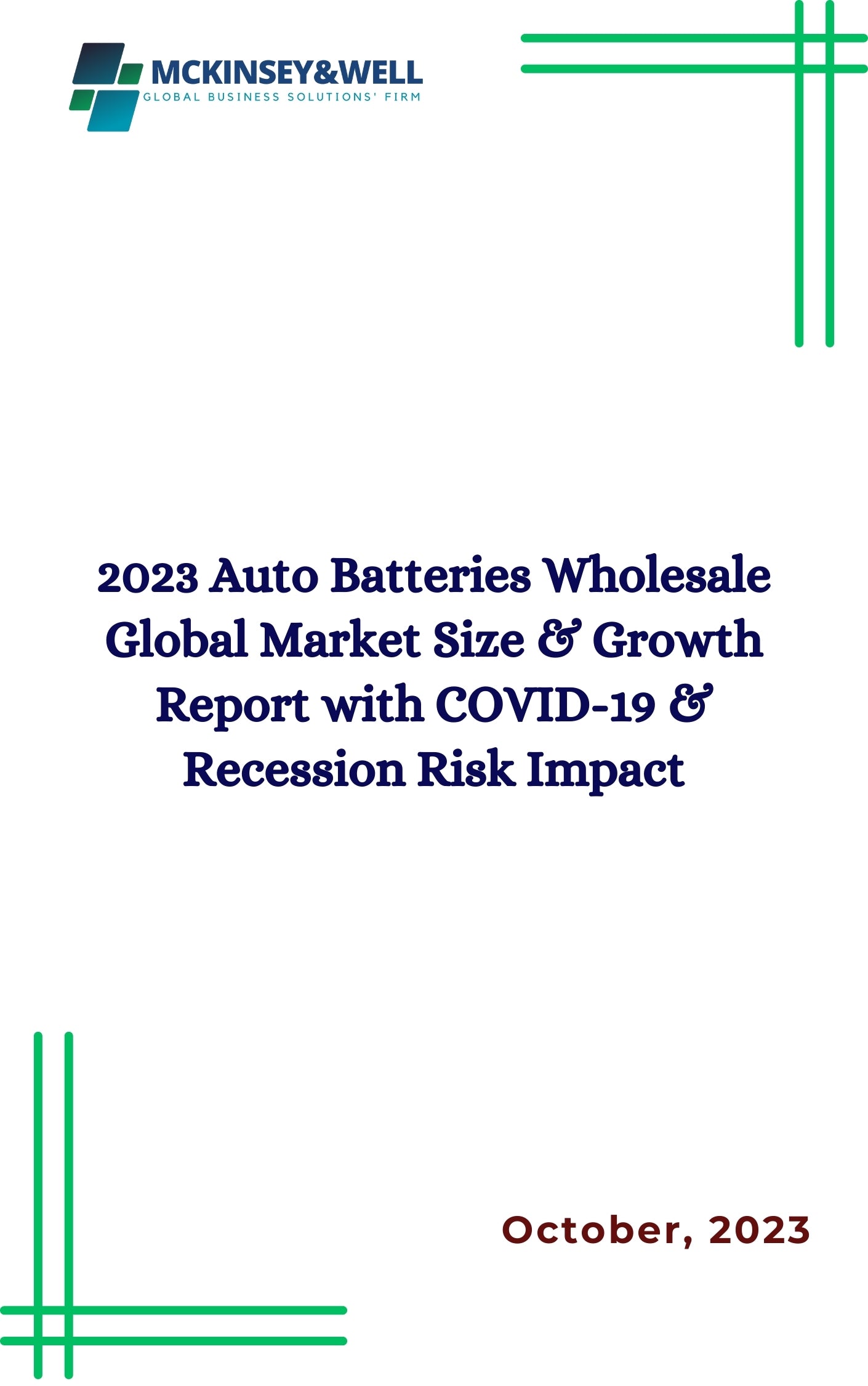 2023 Auto Batteries Wholesale Global Market Size & Growth Report with COVID-19 & Recession Risk Impact