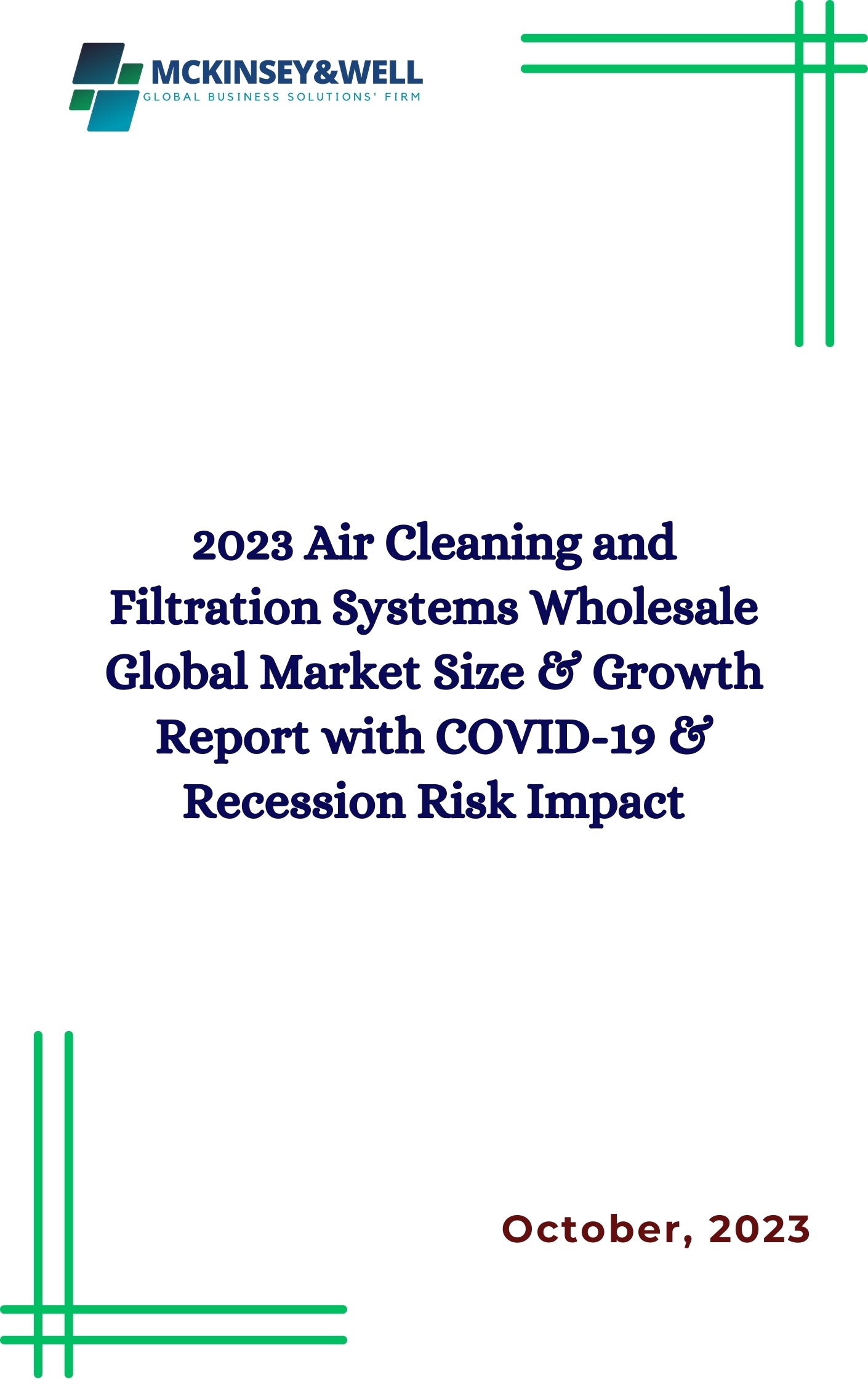 2023 Air Cleaning and Filtration Systems Wholesale Global Market Size & Growth Report with COVID-19 & Recession Risk Impact