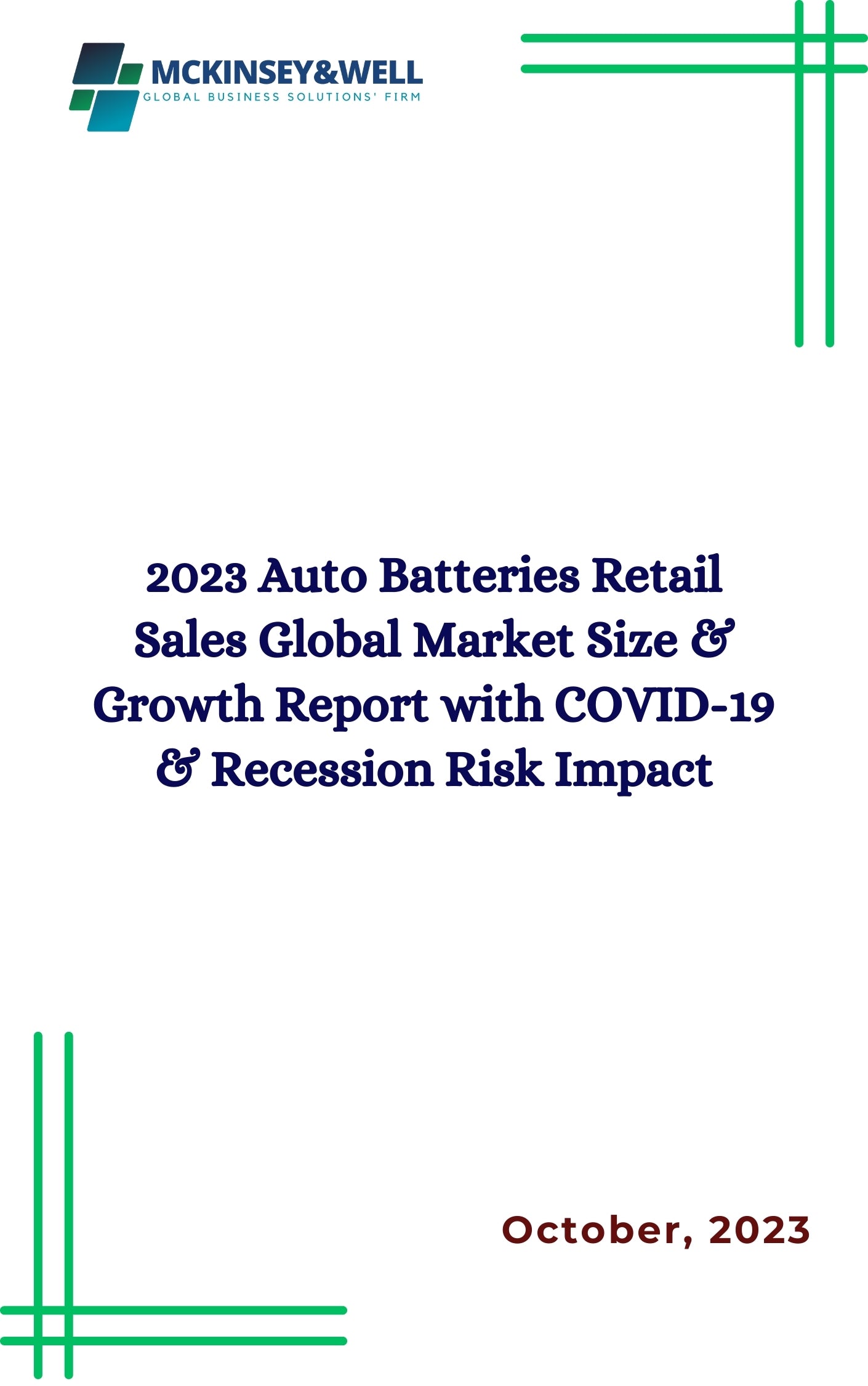 2023 Auto Batteries Retail Sales Global Market Size & Growth Report with COVID-19 & Recession Risk Impact