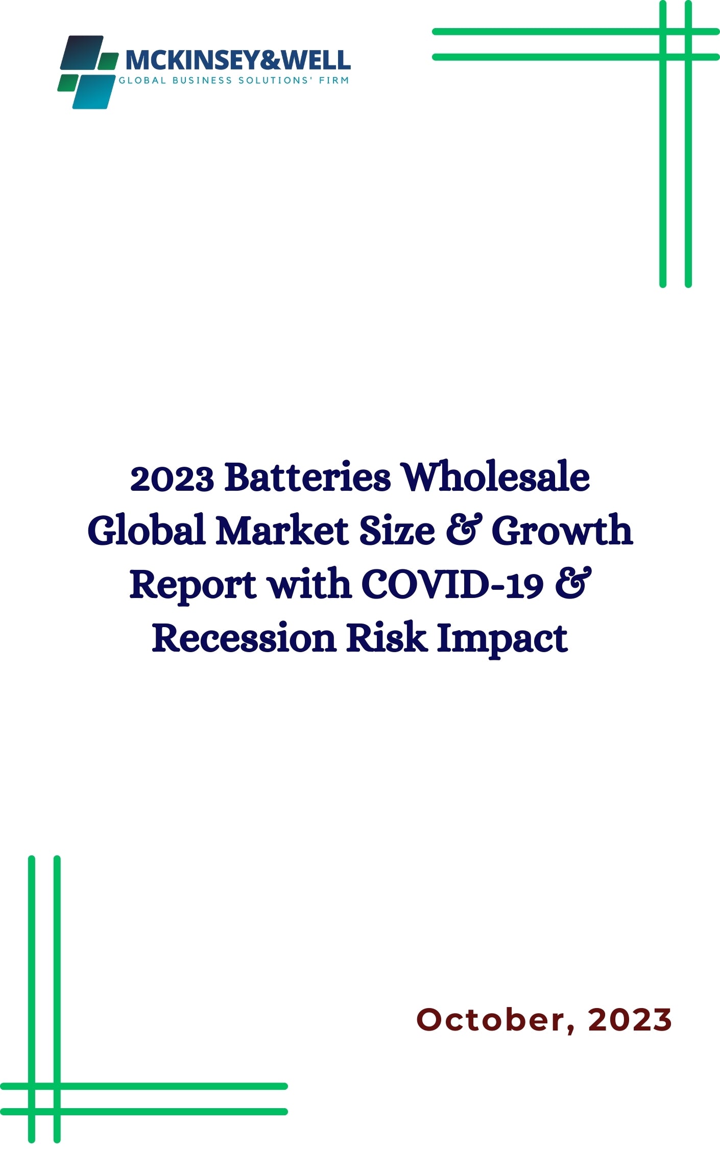 2023 Batteries Wholesale Global Market Size & Growth Report with COVID-19 & Recession Risk Impact