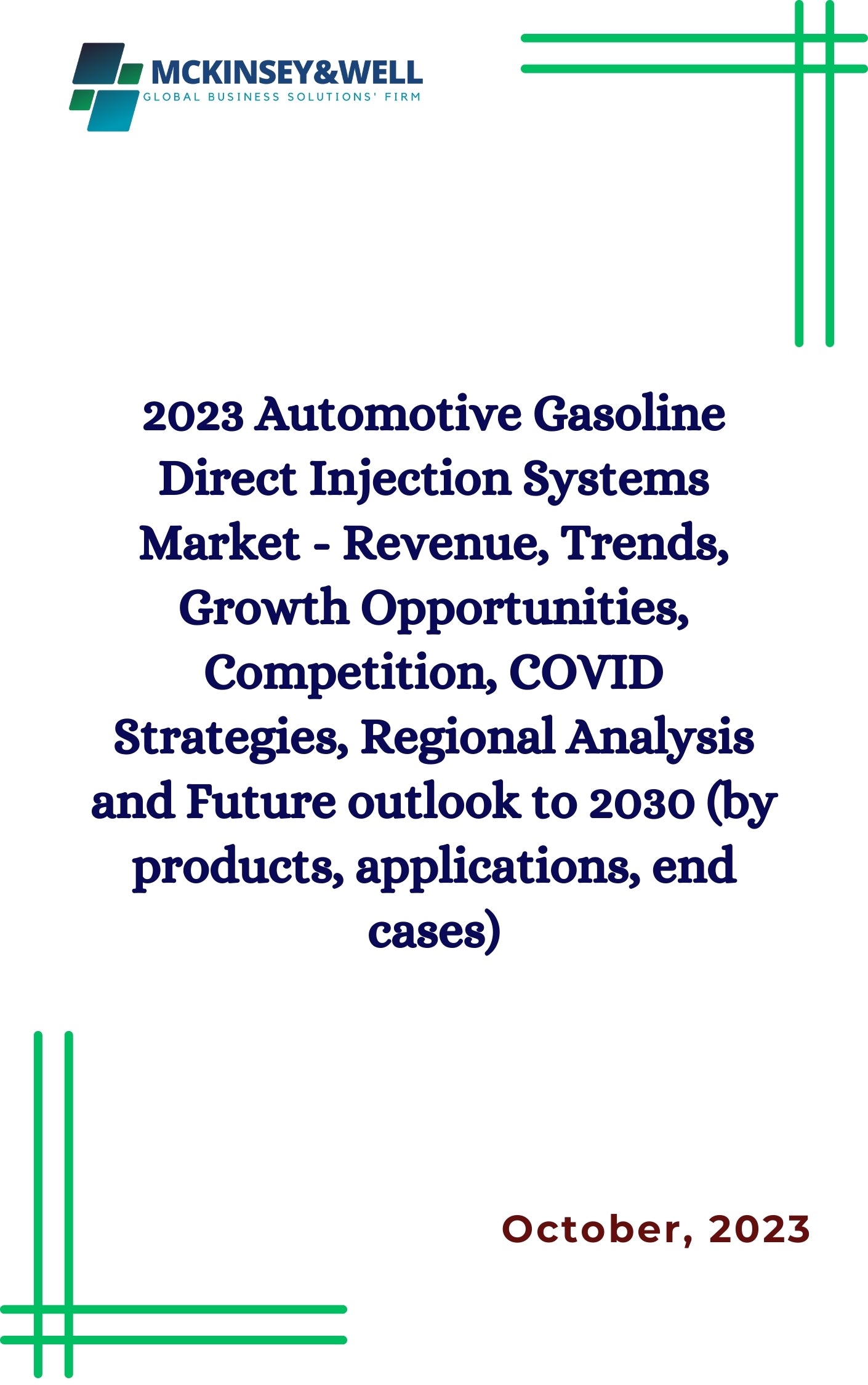 2023 Automotive Gasoline Direct Injection Systems Market - Revenue, Trends, Growth Opportunities, Competition, COVID Strategies, Regional Analysis and Future outlook to 2030 (by products, applications, end cases)