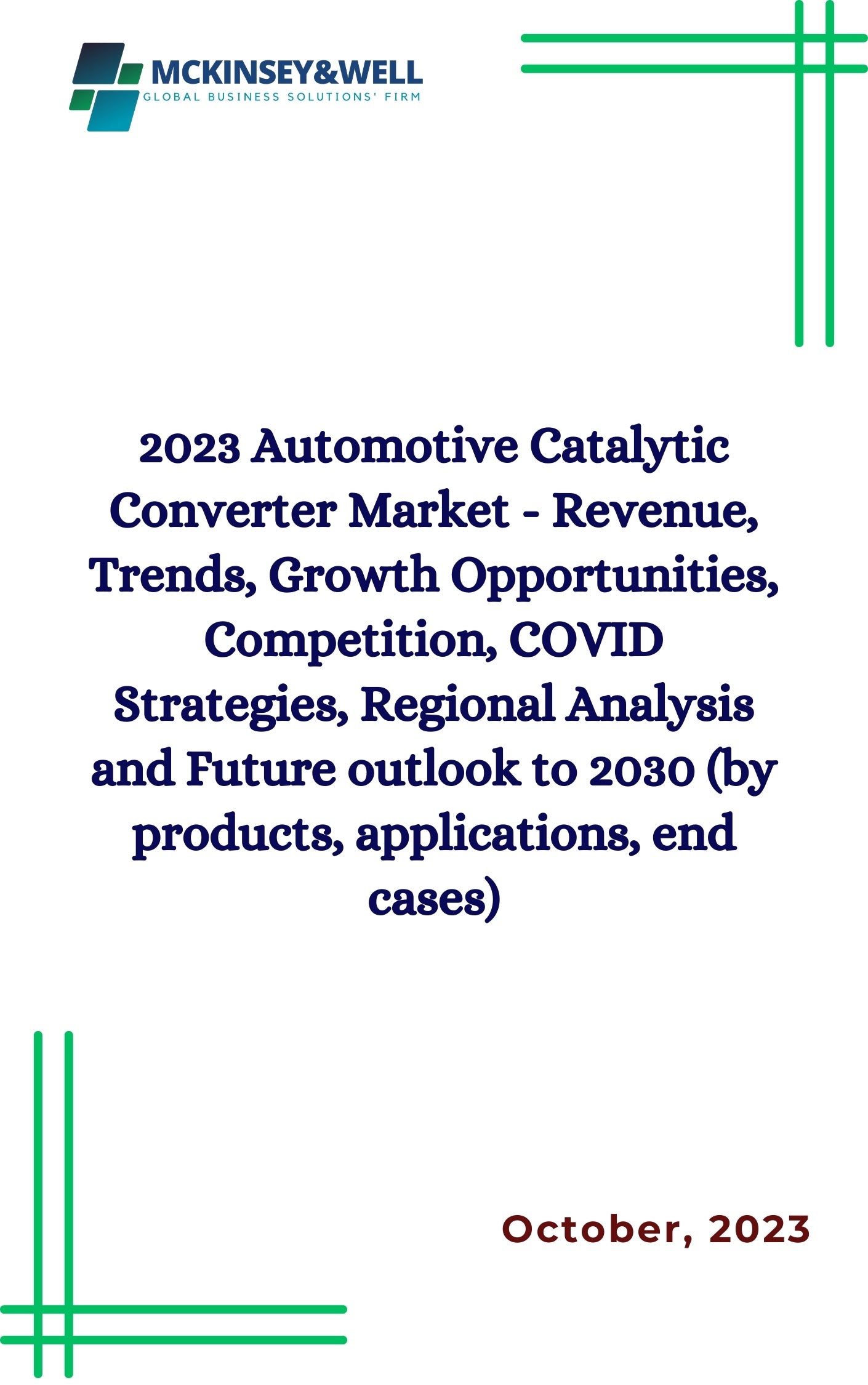 2023 Automotive Catalytic Converter Market - Revenue, Trends, Growth Opportunities, Competition, COVID Strategies, Regional Analysis and Future outlook to 2030 (by products, applications, end cases)