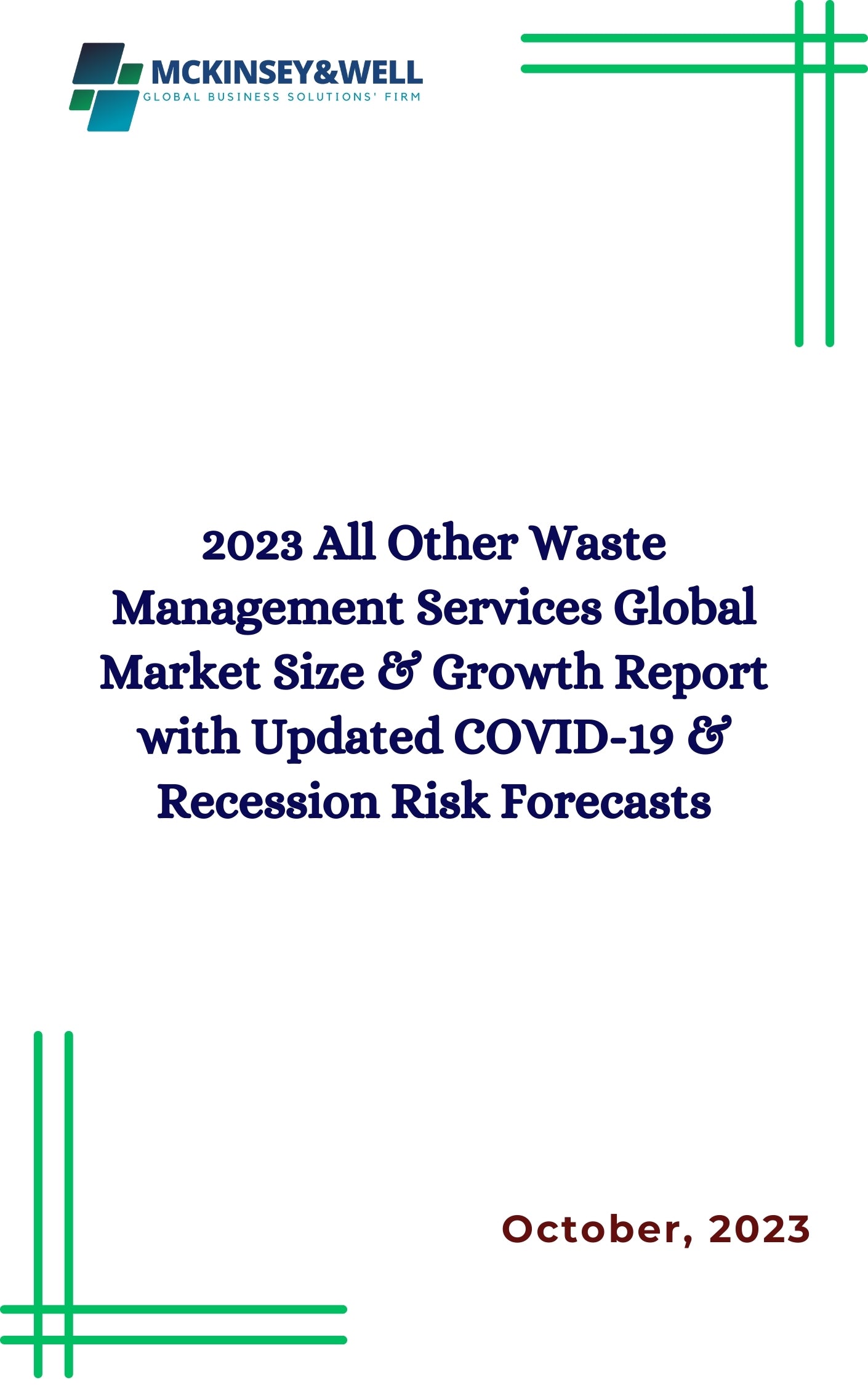 2023 All Other Waste Management Services Global Market Size & Growth Report with Updated COVID-19 & Recession Risk Forecasts