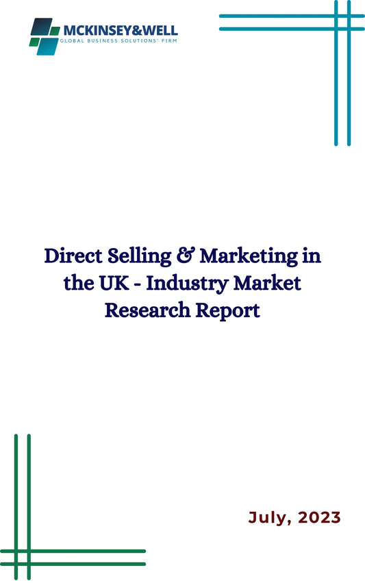 Direct Selling & Marketing in the UK - Industry Market Research Report