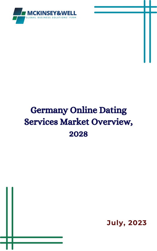 Germany Online Dating Services Market Overview, 2028