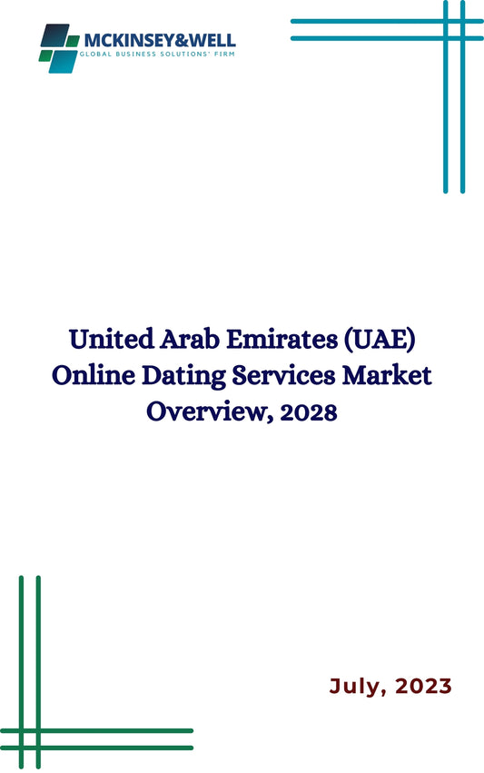 United Arab Emirates (UAE) Online Dating Services Market Overview, 2028