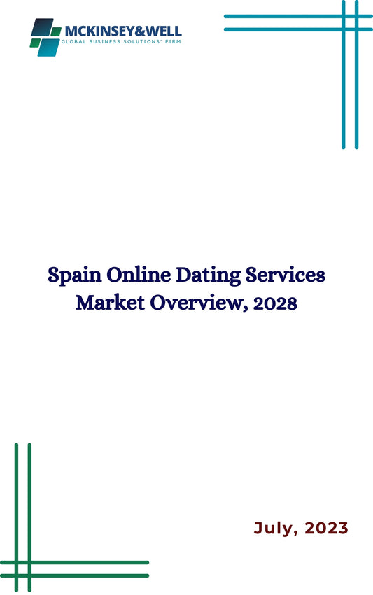 Spain Online Dating Services Market Overview, 2028