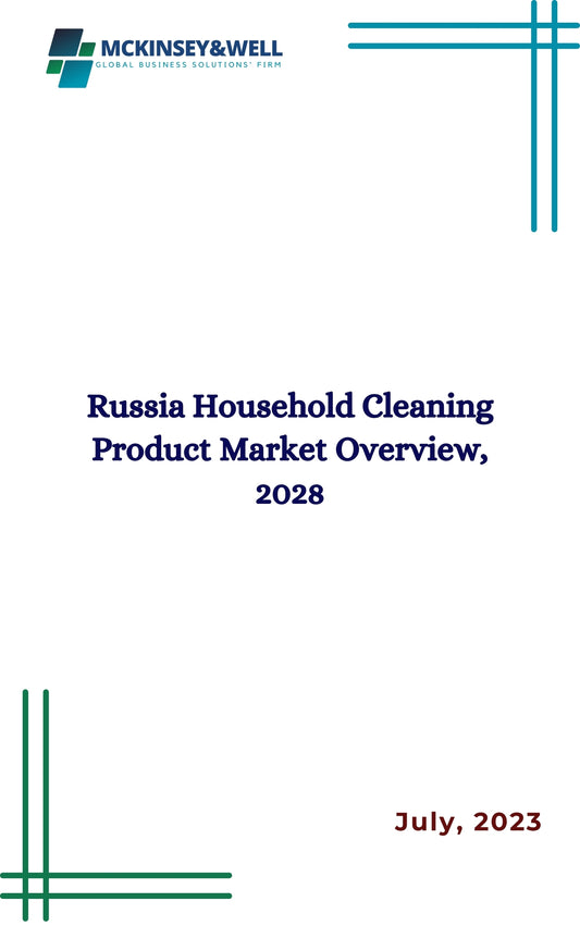 Russia Household Cleaning Product Market Overview, 2028