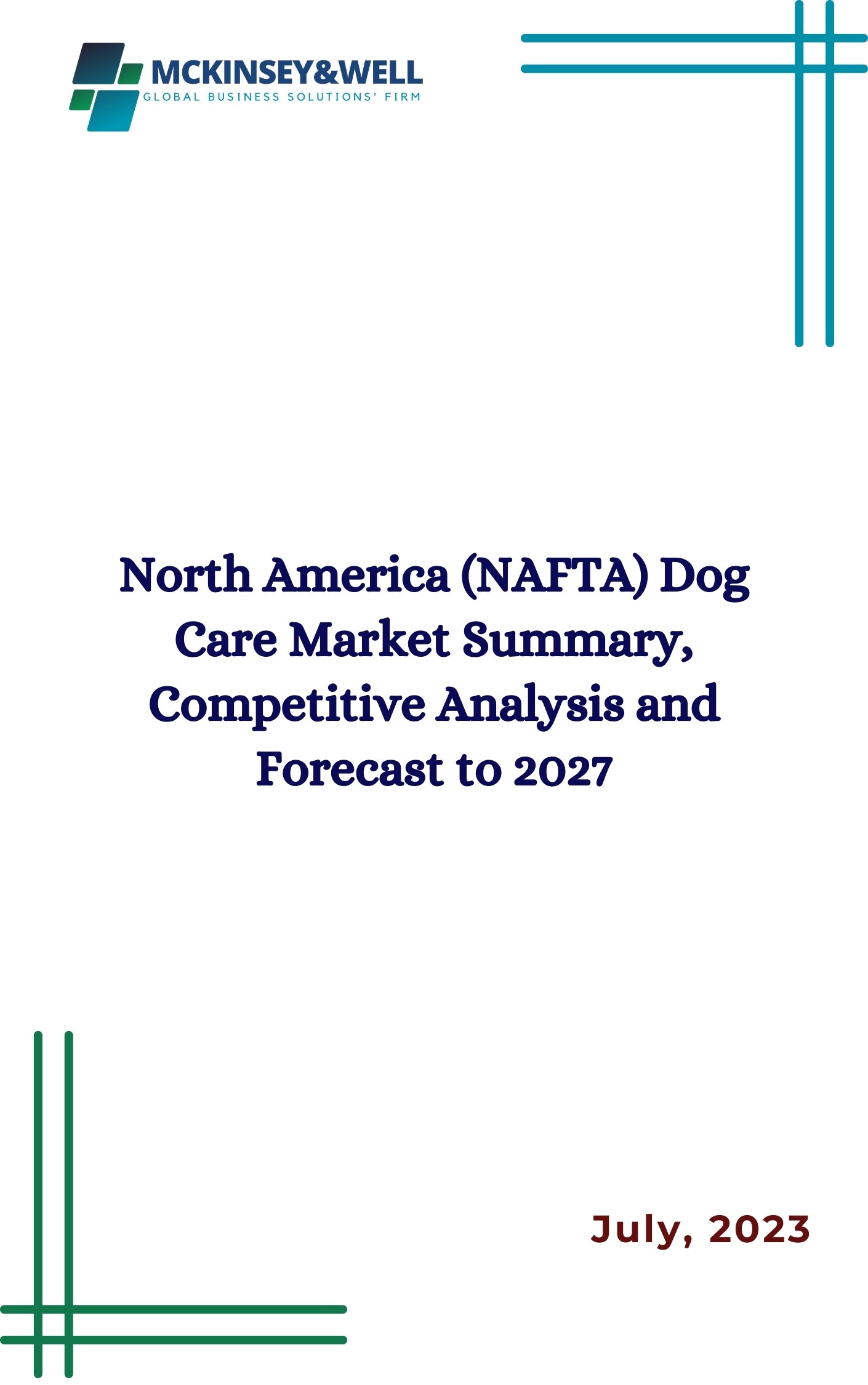 North America (NAFTA) Dog Care Market Summary, Competitive Analysis and Forecast to 2027