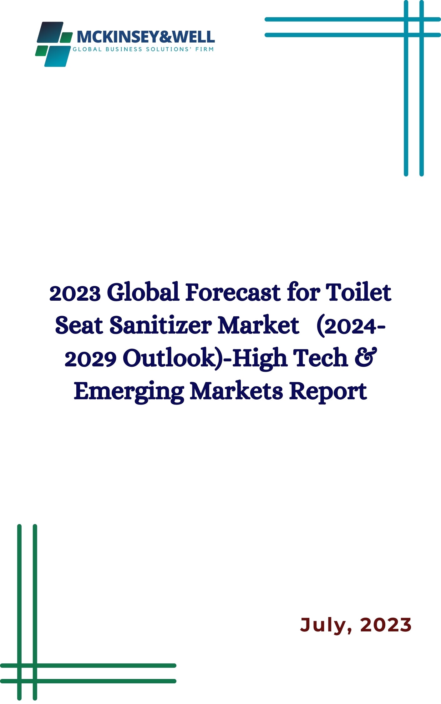 2023 Global Forecast for Toilet Seat Sanitizer Market   (2024-2029 Outlook)-High Tech & Emerging Markets Report