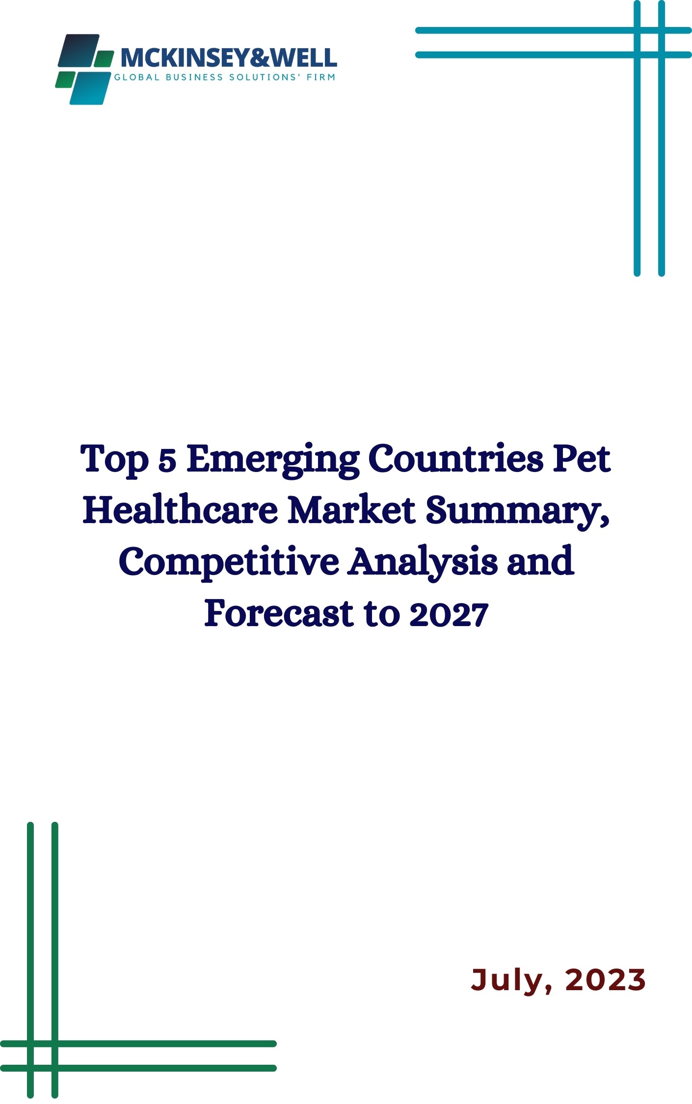 Top 5 Emerging Countries Pet Healthcare Market Summary, Competitive Analysis and Forecast to 2027