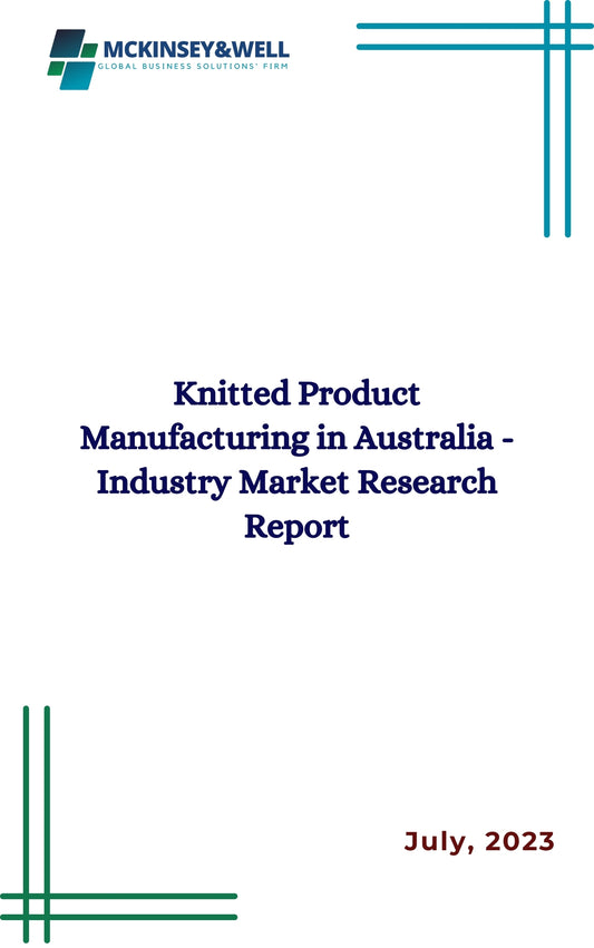 Knitted Product Manufacturing in Australia - Industry Market Research Report