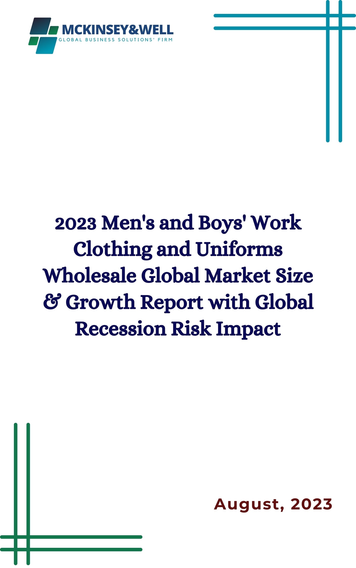 2023 Men's and Boys' Work Clothing and Uniforms Wholesale Global Market Size & Growth Report with Global Recession Risk Impact