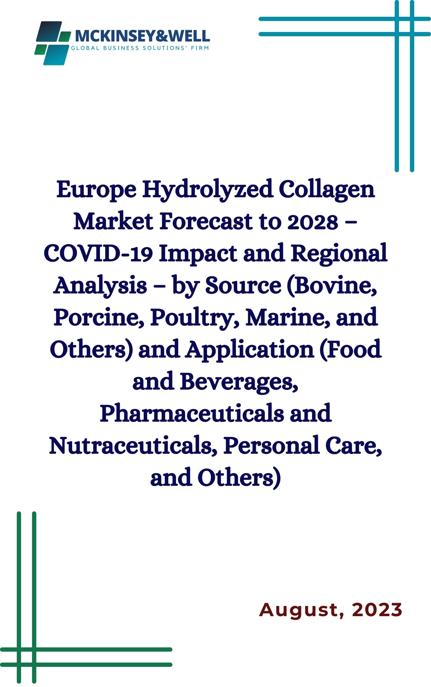 Europe Hydrolyzed Collagen Market Forecast to 2028 – COVID-19 Impact and Regional Analysis – by Source (Bovine, Porcine, Poultry, Marine, and Others) and Application (Food and Beverages, Pharmaceuticals and Nutraceuticals, Personal Care, and Others)