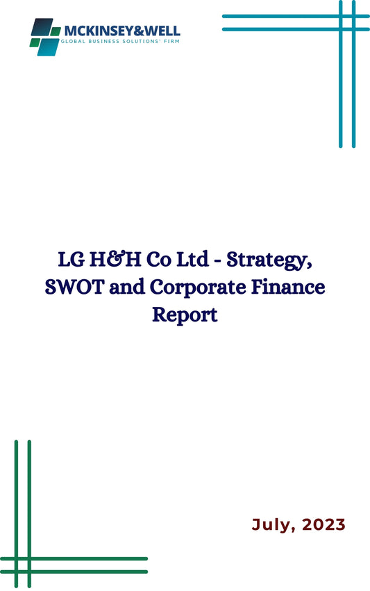 LG H&H Co Ltd - Strategy, SWOT and Corporate Finance Report