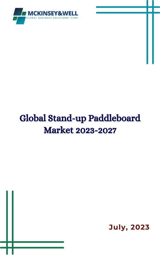 Global Stand-up Paddleboard Market 2023-2027