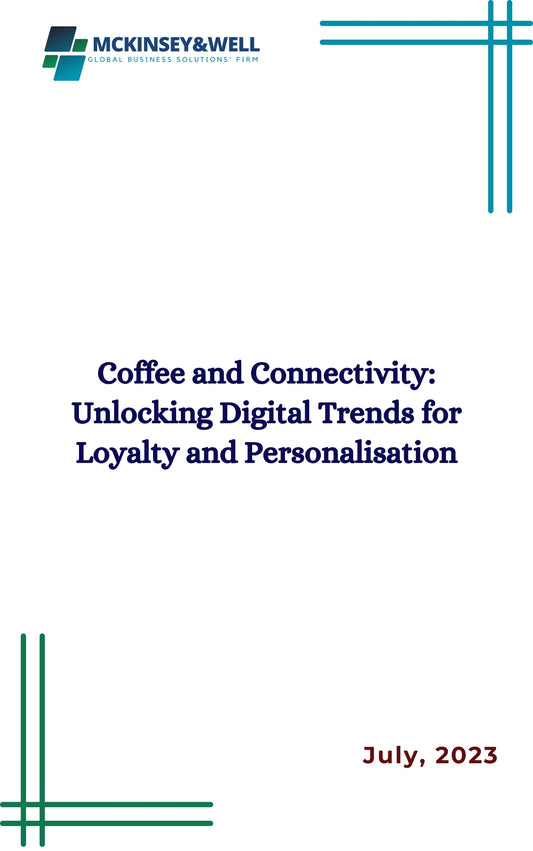 Coffee and Connectivity: Unlocking Digital Trends for Loyalty and Personalisation