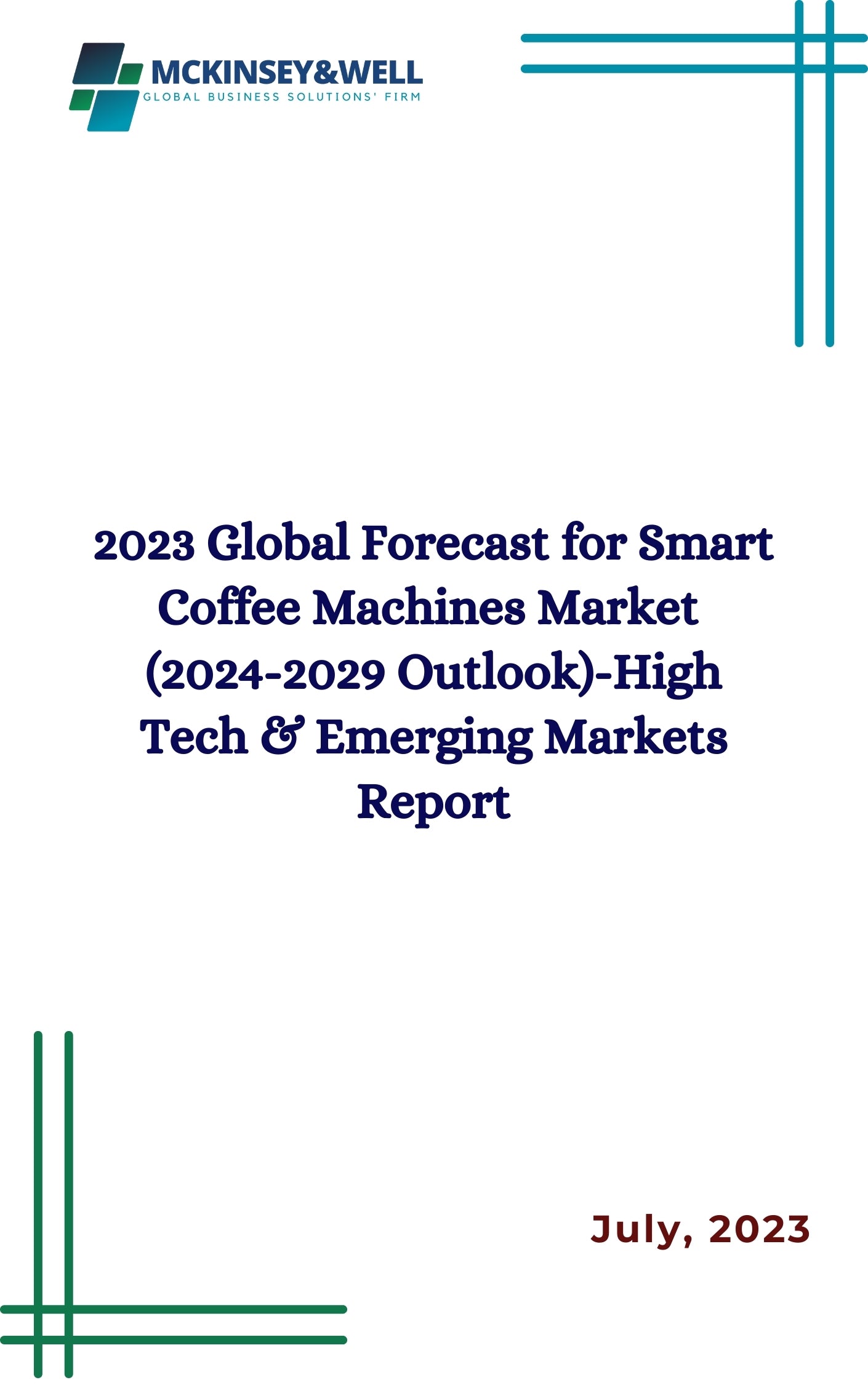 2023 Global Forecast for Smart Coffee Machines Market  (2024-2029 Outlook)-High Tech & Emerging Markets Report