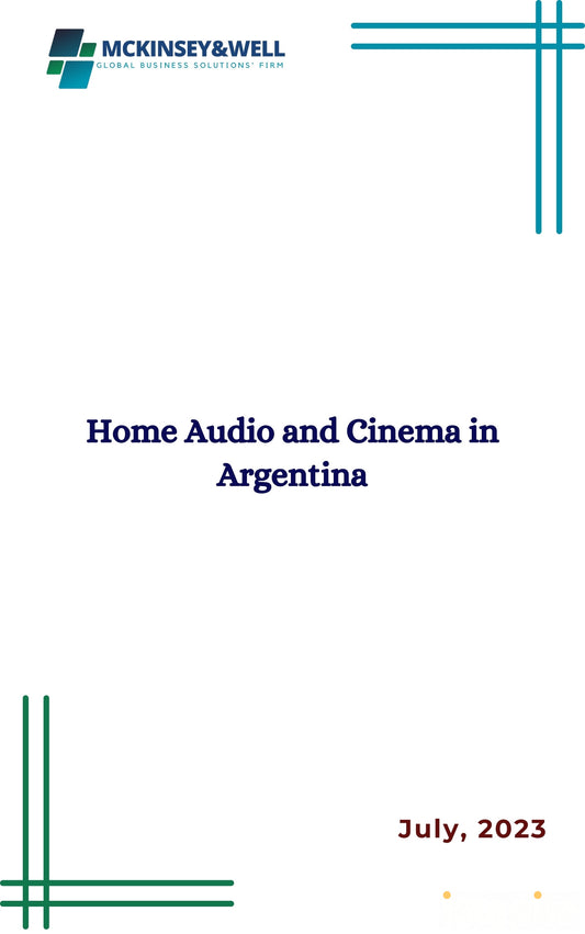 Home Audio and Cinema in Argentina