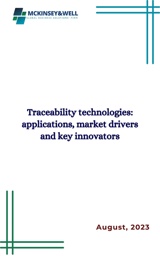 Traceability technologies: applications, market drivers and key innovators