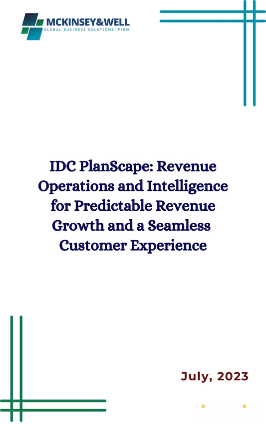 IDC PlanScape: Revenue Operations and Intelligence for Predictable Revenue Growth and a Seamless  Customer Experience