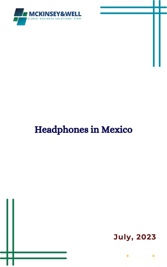 Headphones in Mexico