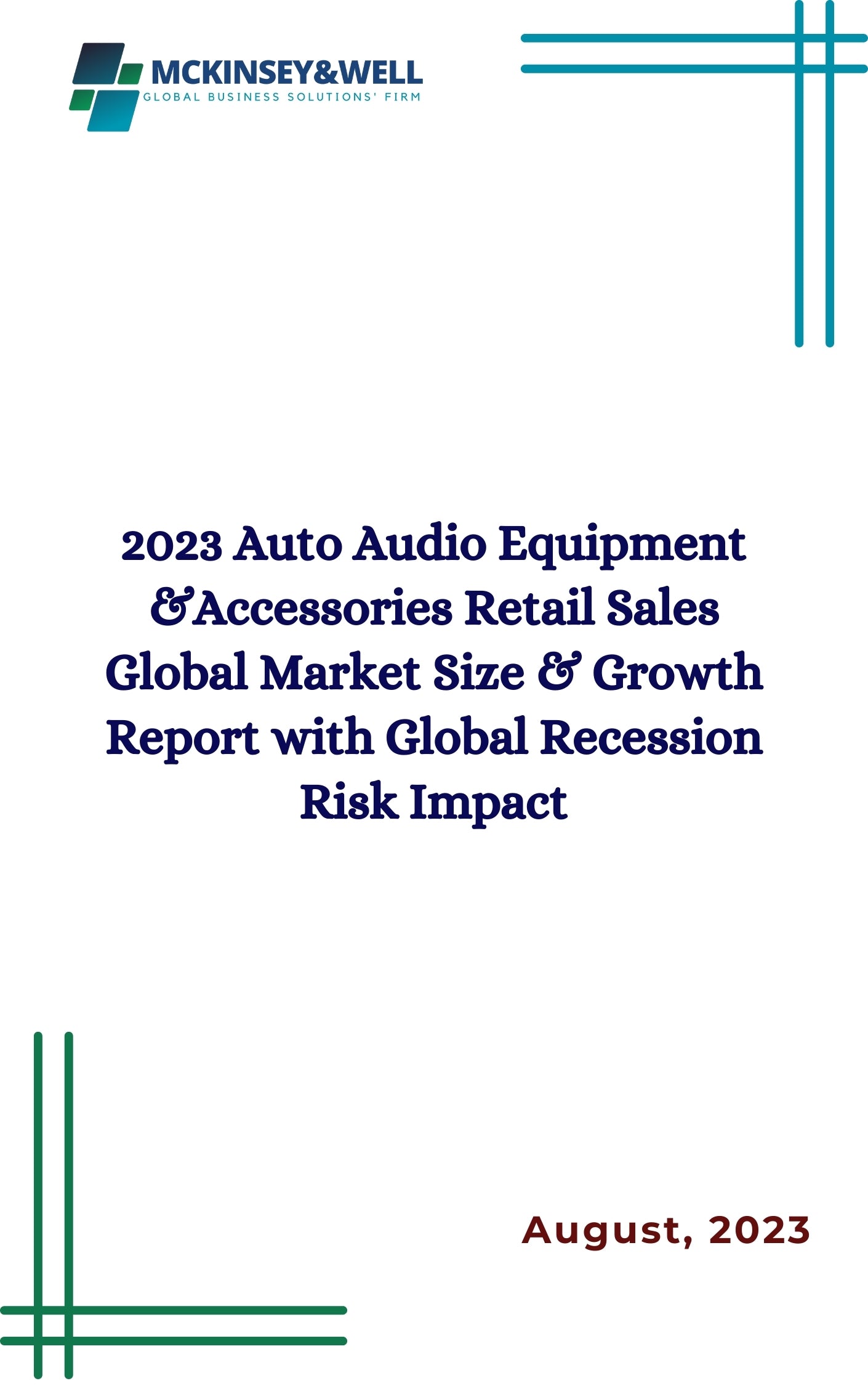 2023 Auto Audio Equipment &Accessories Retail Sales Global Market Size & Growth Report with Global Recession Risk Impact