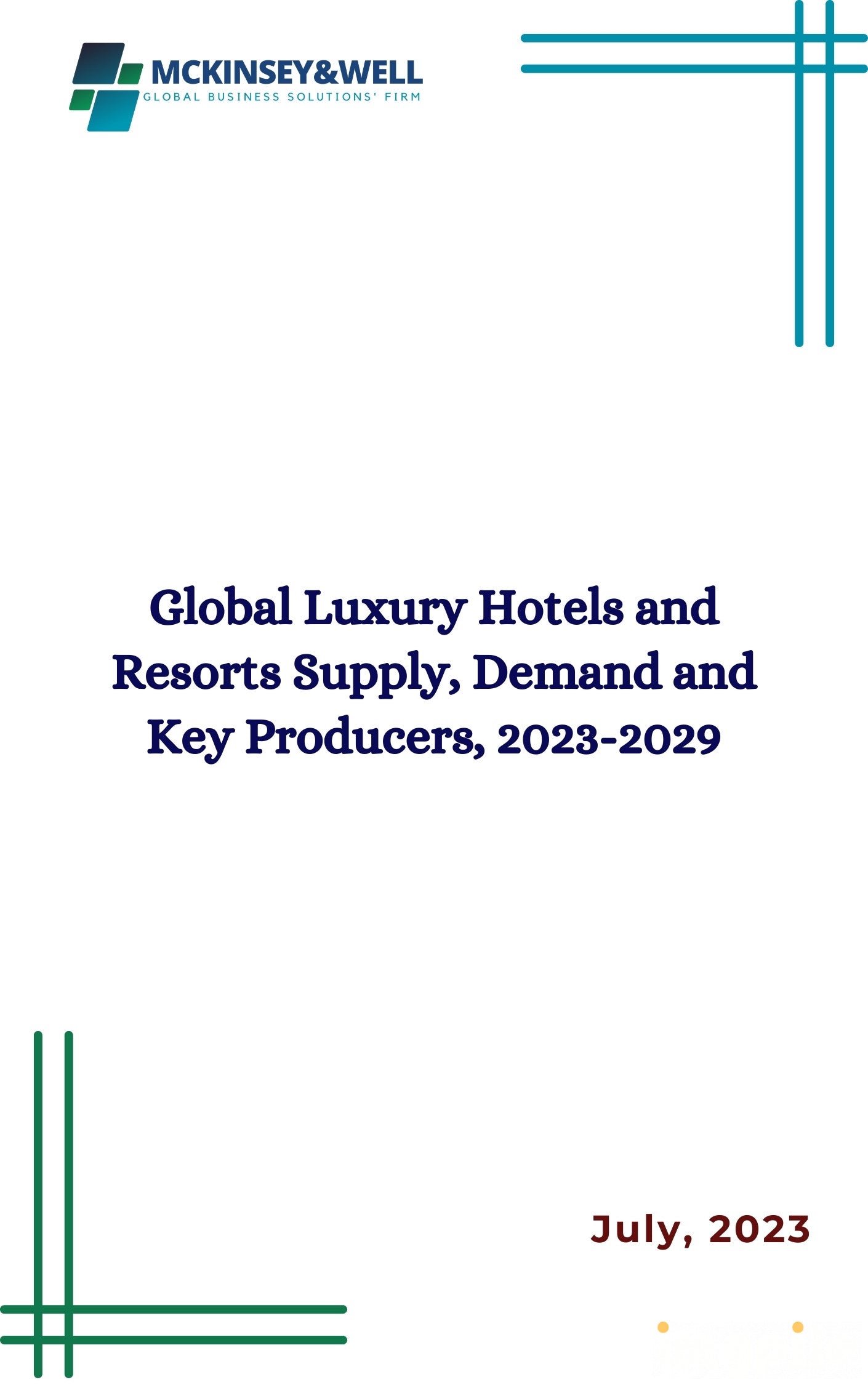 Global Luxury Hotels and Resorts Supply, Demand and Key Producers, 2023-2029