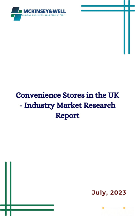 Convenience Stores in the UK - Industry Market Research Report