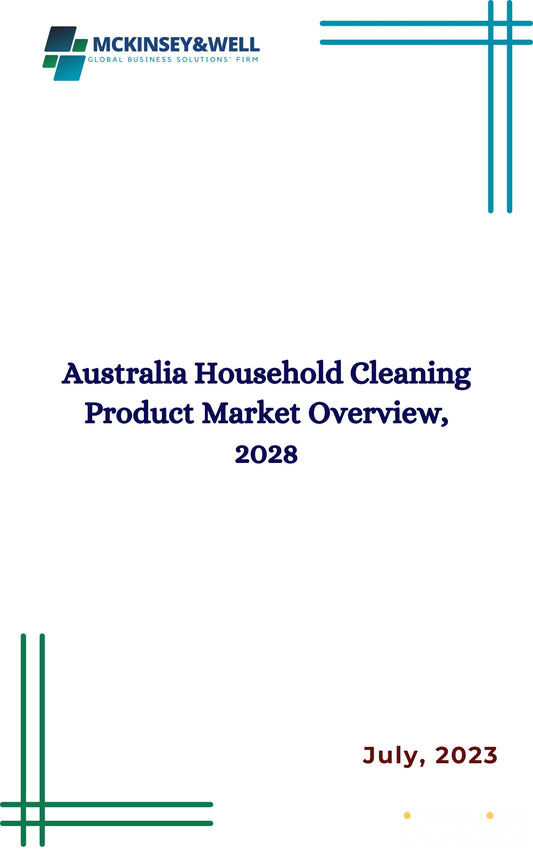 Australia Household Cleaning Product Market Overview, 2028