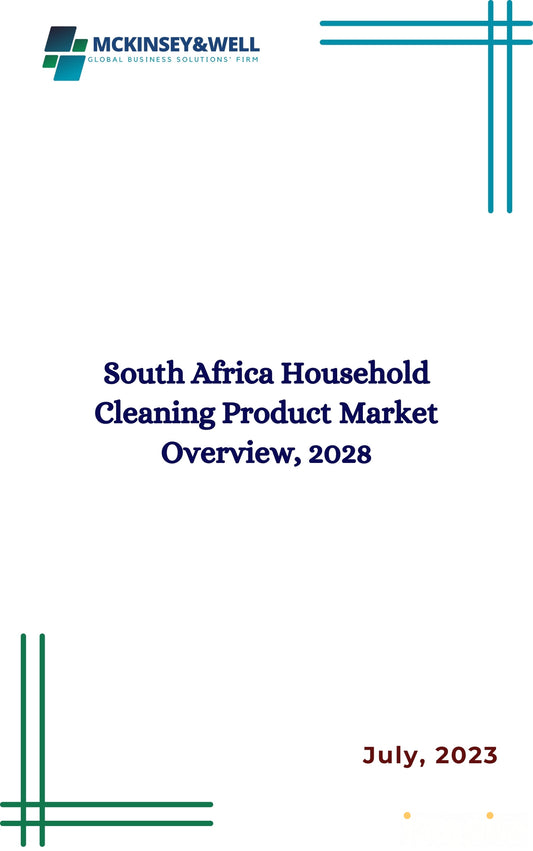 South Africa Household Cleaning Product Market Overview, 2028