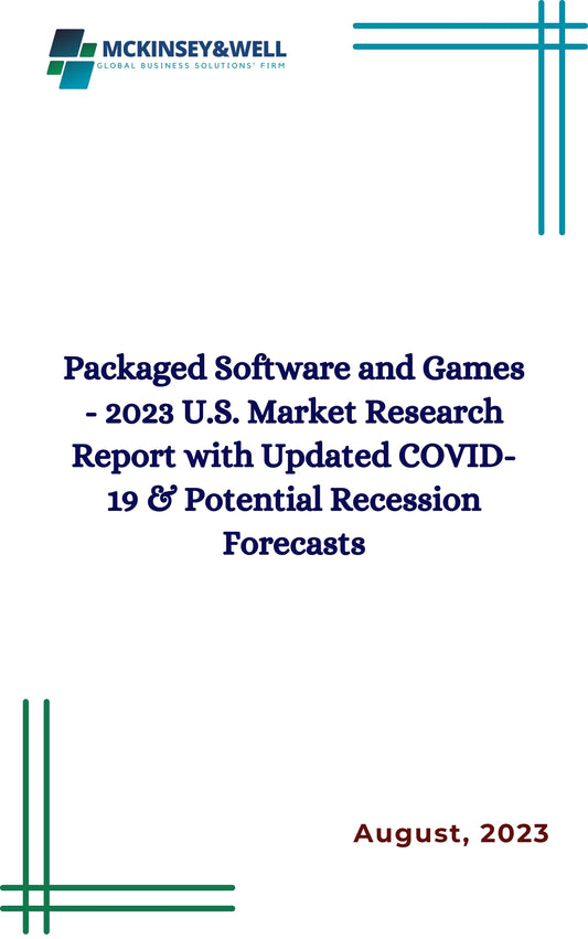 Packaged Software and Games - 2023 U.S. Market Research Report with Updated COVID-19 & Potential Recession Forecasts