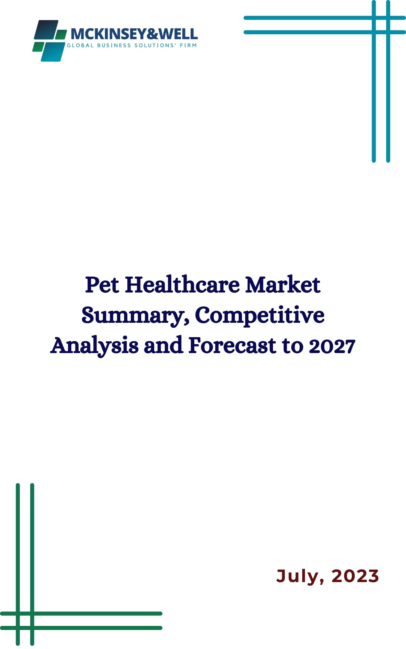 Pet Healthcare Market Summary, Competitive Analysis and Forecast to 2027