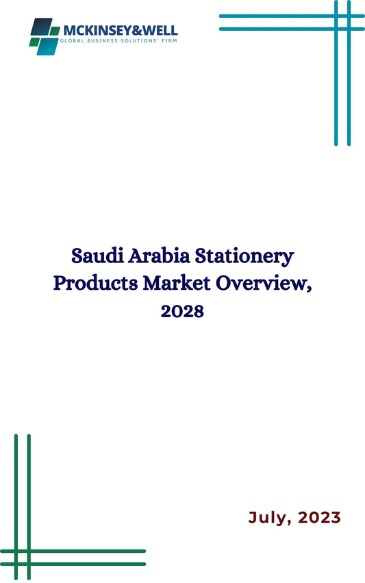 Saudi Arabia Stationery Products Market Overview, 2028